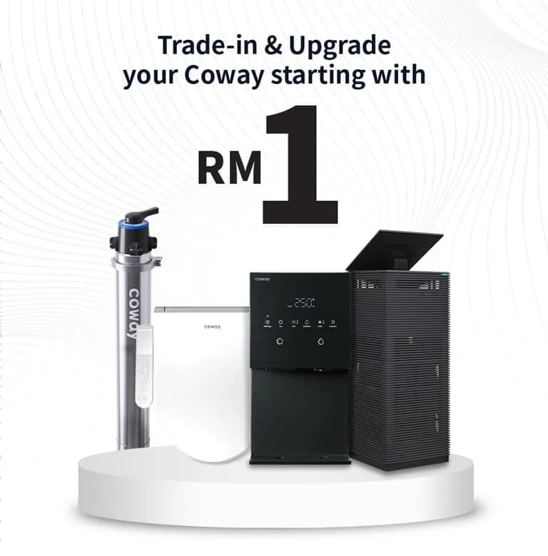 Trade in any brand — Swap your old water purifier for a new Coway from RM144/month, pay just RM1 for the first month, and save up to 3 months.
